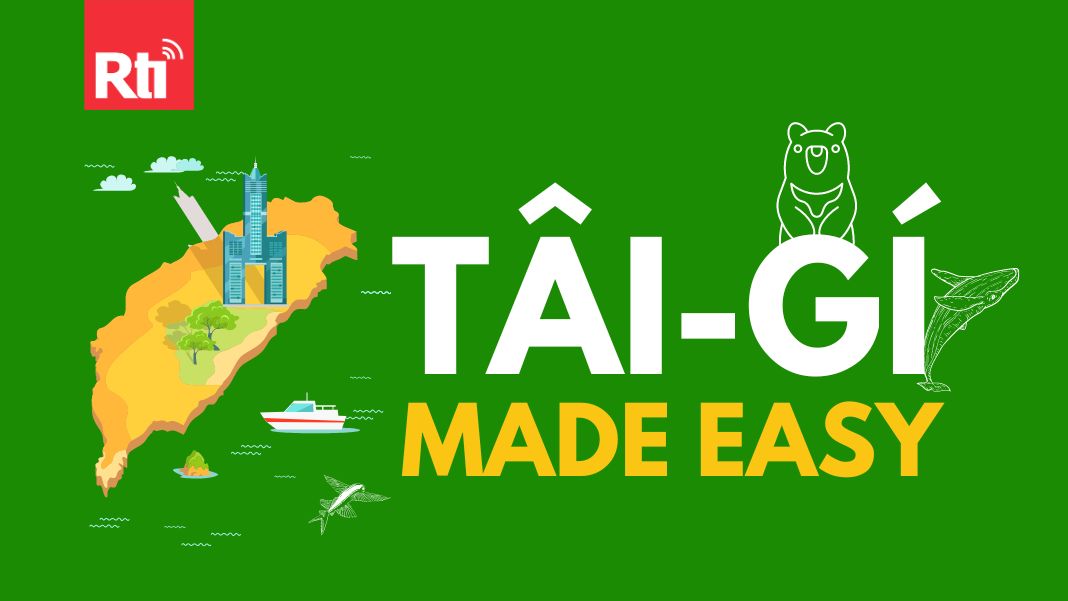 Tâi-gí Made Easy - 2025-08-22