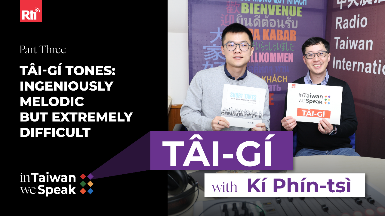 Tâi-gí Tones: Ingeniously Melodic but Extremely Difficult